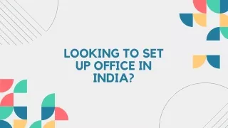 looking to set up office in india