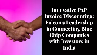 Falcon Invoice Discounting|Best Investment Platform in India