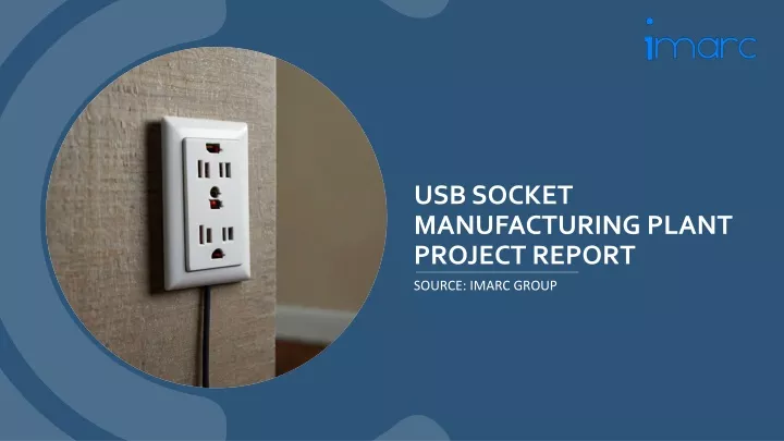 usb socket manufacturing plant project report