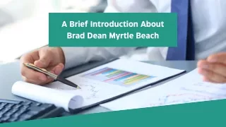 A Brief Introduction About Brad Dean Myrtle Beach