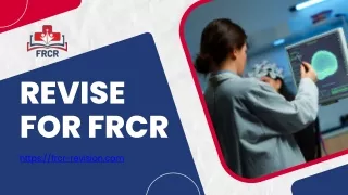 Unlocking Radiological Expertise: FRCR Revision Made Simple