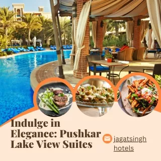 indulge in elegance pushkar lake view suites