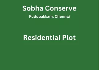 Sobha Conserve Pudupakkam, Chennai E- Brochure