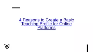 4 Reasons to Create a Basic Teaching Profile for Online Platforms