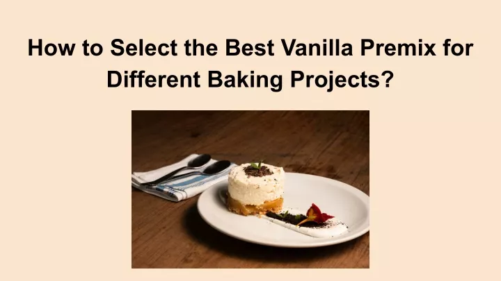 how to select the best vanilla premix