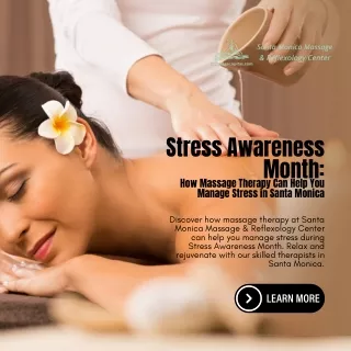 Stress Awareness Month How Massage Therapy Can Help You Manage Stress in Santa Monica