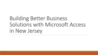 Building Better Business Solutions with Microsoft Access in New Jersey