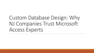 Custom Database Design Why NJ Companies Trust Microsoft Access Experts