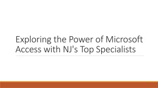 Exploring the Power of Microsoft Access with NJ's Top Specialists