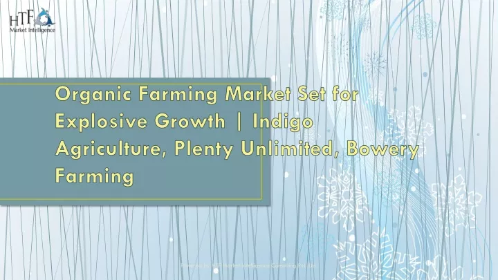 organic farming market set for explosive growth indigo agriculture plenty unlimited bowery farming