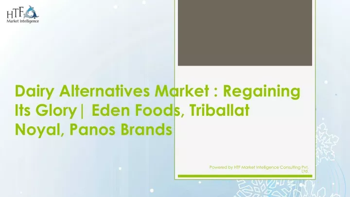 dairy alternatives market regaining its glory eden foods triballat noyal panos brands