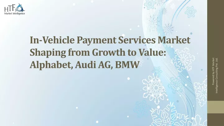 in vehicle payment services market shaping from growth to value alphabet audi ag bmw