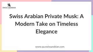 Swiss Arabian Private Musk: A Modern Take on Timeless Elegance