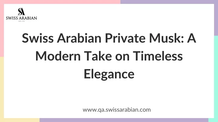 swiss arabian private musk a modern take