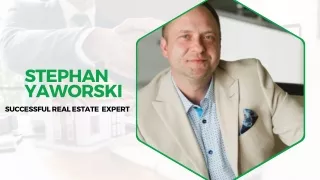 Stephan Yaworski - Top Real Estate and Property Expert