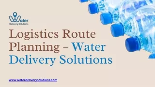 Simplify Logistics Route Planning with Water Delivery Solutions