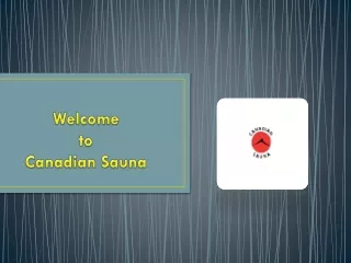 Experience the Ultimate Relaxation with Canadian Saunas | Can Sauna