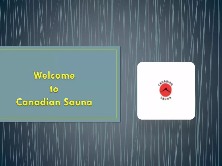 welcome to canadian sauna