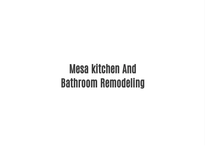 mesa kitchen and bathroom remodeling