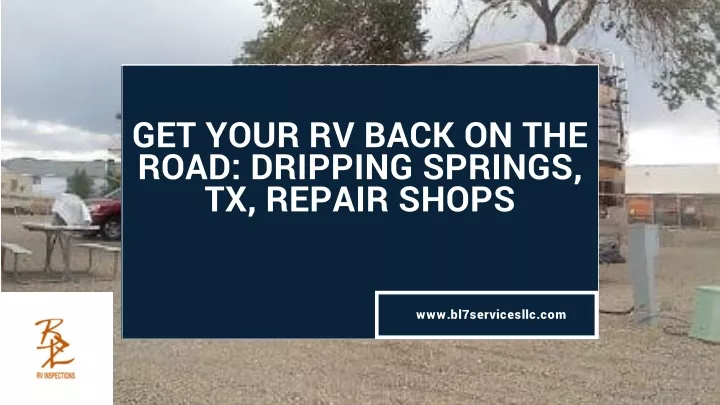 get your rv back on the road dripping springs