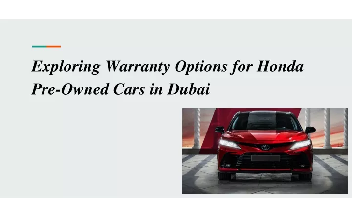 exploring warranty options for honda pre owned cars in dubai