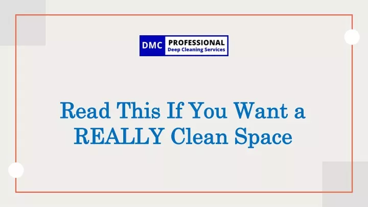 read this if you want a really clean space