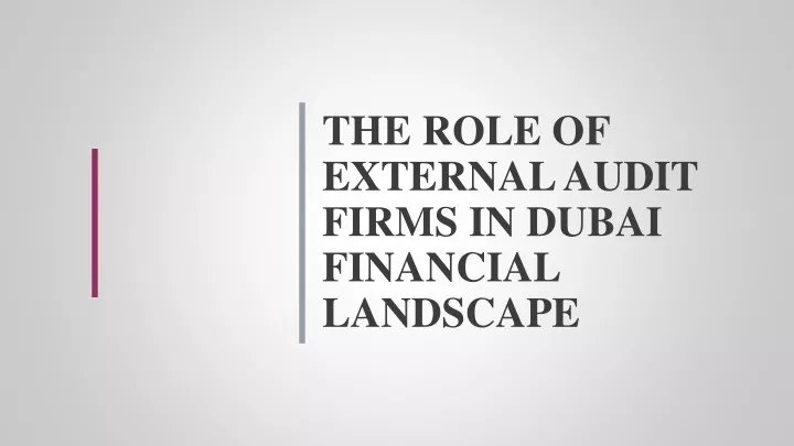 the role of external audit firms in dubai financial landscape