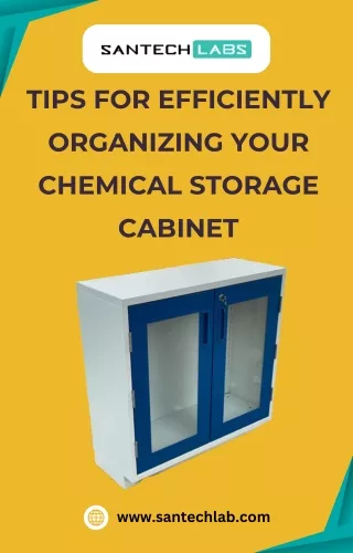 Tips for Efficiently Organizing Your Chemical Storage Cabinet