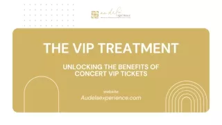 The VIP Treatment Unlocking the Benefits of Concert VIP Tickets