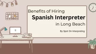 Benefits Of Hiring Spanish Interpreter in Long Beach