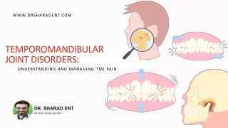 Temporomandibular Joint Disorders: Understanding and Managing TMJ Pain