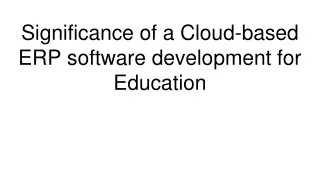 significance of a cloud based erp software development for education