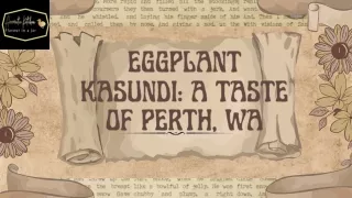 Eggplant Kasundi A Taste of Perth, WA