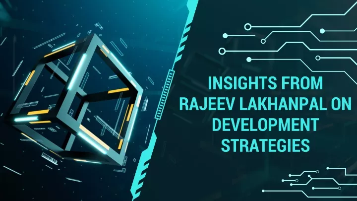 insights from rajeev lakhanpal on development