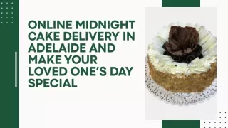 Online Midnight Cake Delivery in Adelaide and Make Your Loved One’s Day Special