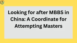 Looking for after MBBS in China: A Coordinate for Attempting Masters