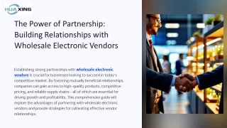 The Power of Partnership Building Relationships with Wholesale Electronic Vendor