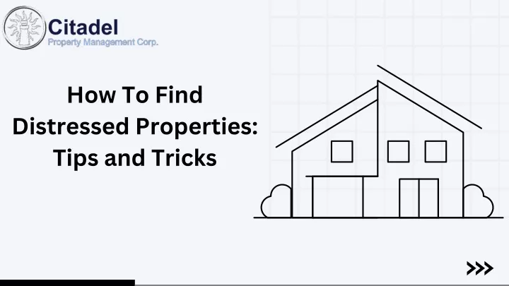 how to find distressed properties tips and tricks