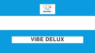 vibe delux