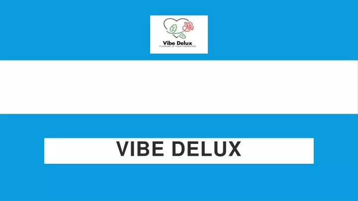 vibe delux