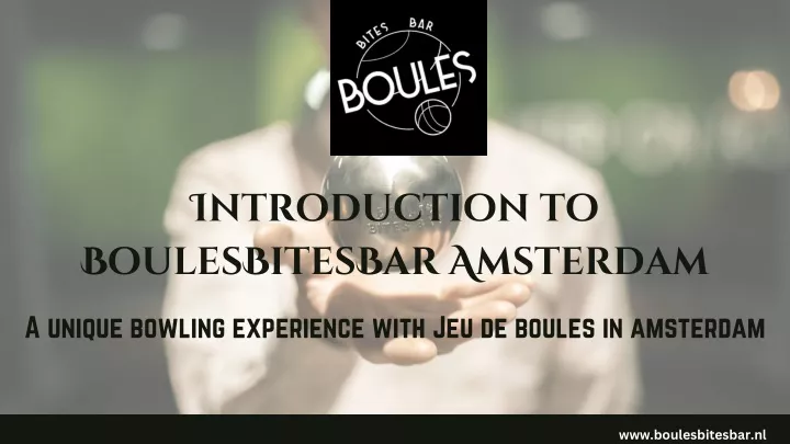 introduction to boulesbitesbar amsterdam