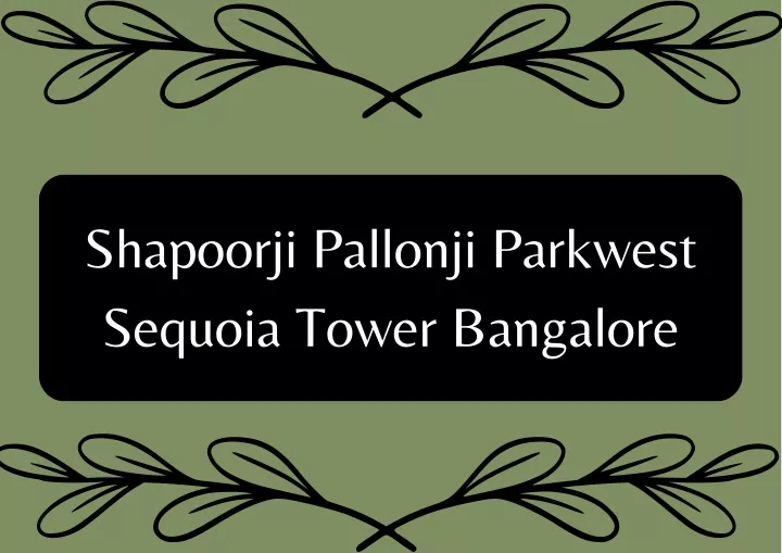 shapoorji pallonji parkwest sequoia tower