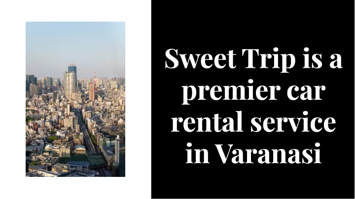 sweet trip is a premier car rental service