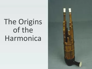 The Origins of the Harmonica