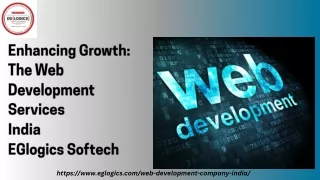 Enhance Growth - The Web Development Services India by EGlogics Softech