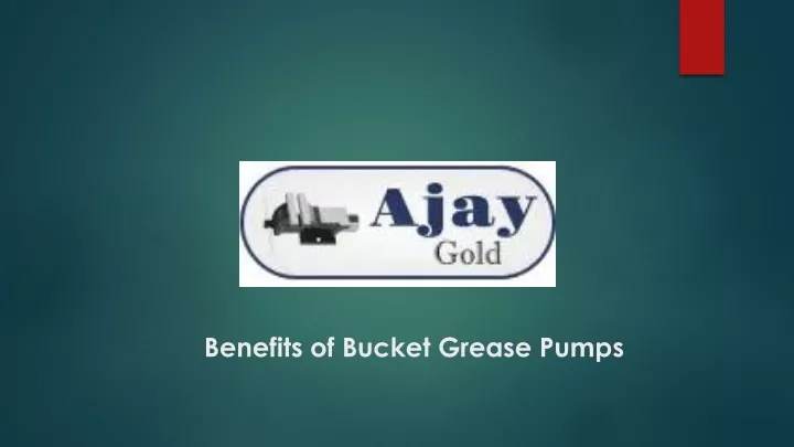 benefits of bucket grease pumps