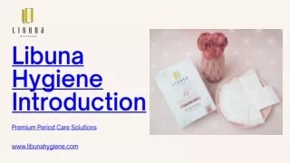 Libuna Hygiene Introduction Premium Period Care Solutions