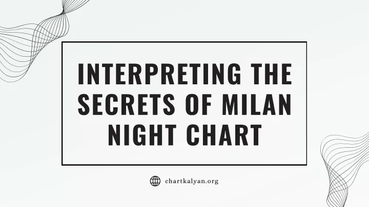 interpreting the secrets of milan night chart