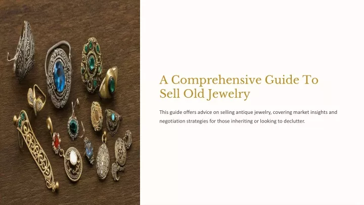 a comprehensive guide to sell old jewelry