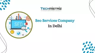 SEO services company in Delhi | Techmistriz